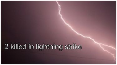 2 killed, 3 critical in lightning strike in Ganjam