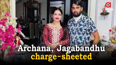 2000-page charge-sheet filed against Archana, Jagabandhu