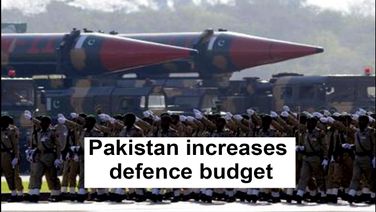 Pakistan's defence budget increased by 16%