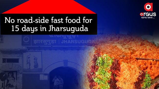 No road-side fast food for 15 days in Jharsuguda