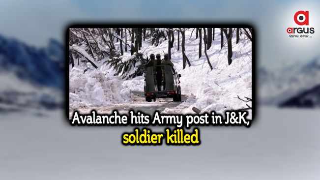 Soldier killed, 2 others injured as avalanche hits army post in Kashmir
