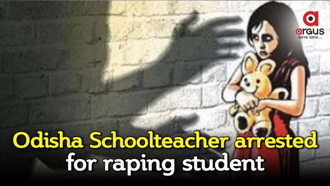 Odisha schoolteacher arrested for raping student