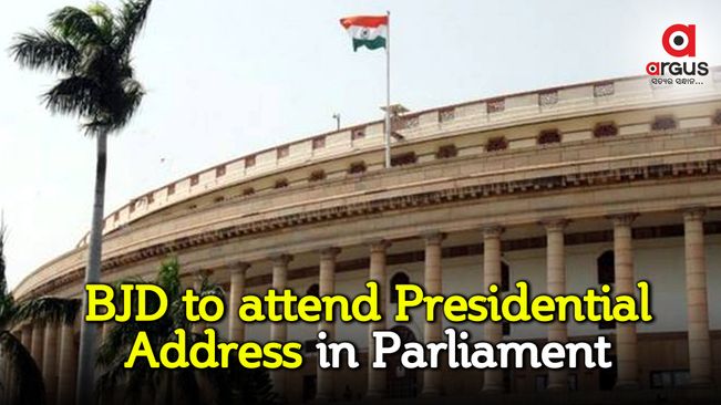 BJD to attend President's Address in Parliament