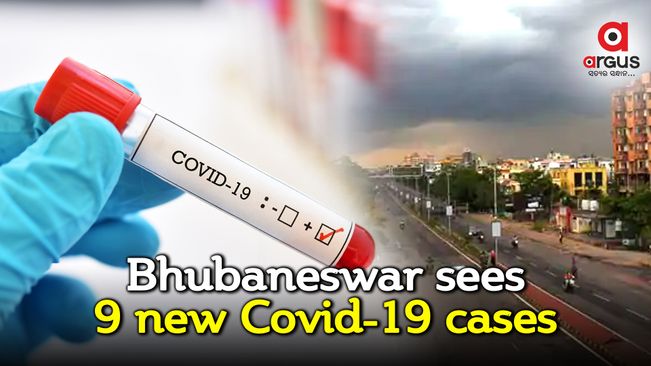 Bhubaneswar reports 9 new Covid-19 cases, 4 recoveries