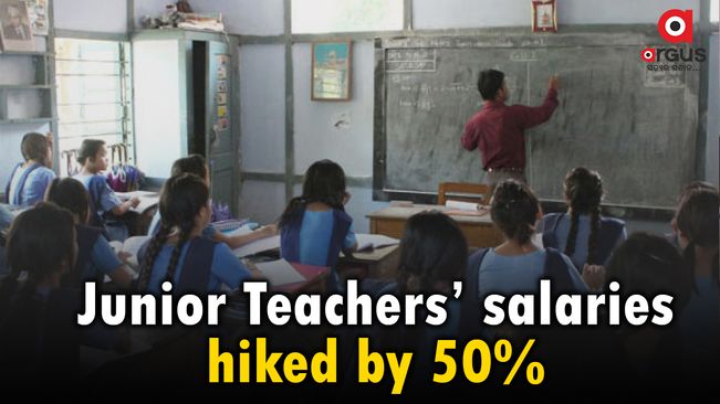 Odisha: Junior teachers to get 50% hiked salary