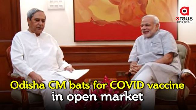 Odisha CM urges PM Modi to make COVID vaccine available in open market