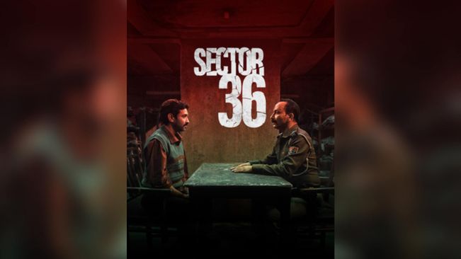 'Sector 36' - A film that will be talked about for years to come!