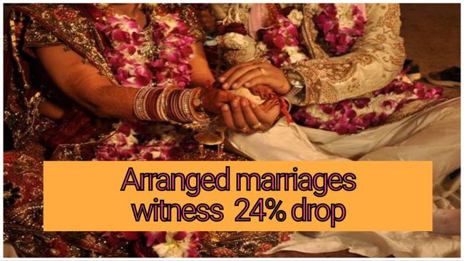 Arranged marriages witness 24% decline