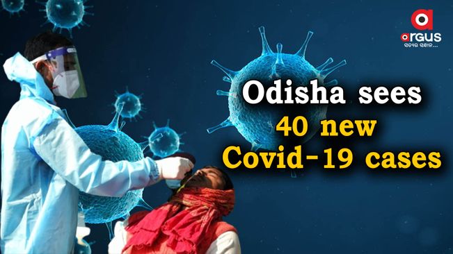Odisha records 40 new Covid 19 cases | Argus News