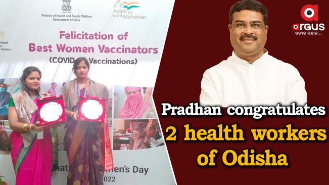 Pradhan congratulates Odisha’s two Covid-19 vaccinators | Argus News