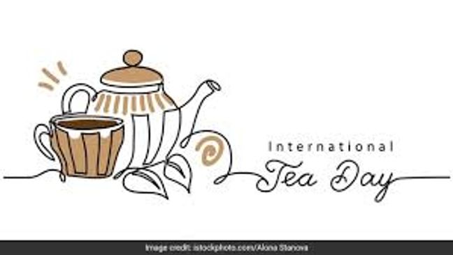 Tea is the Elixir of life - 21st May International Tea Day