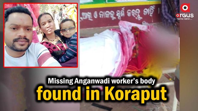 Missing Anganwadi worker’s body found in Koraput