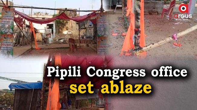 Pre-poll violence: Miscreants set Pipili Congress office on fire
