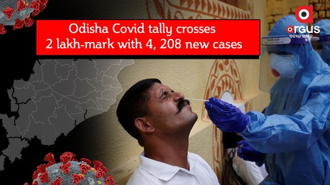 Odisha Covid tally crosses 2 lakh-mark with 4,208 new cases