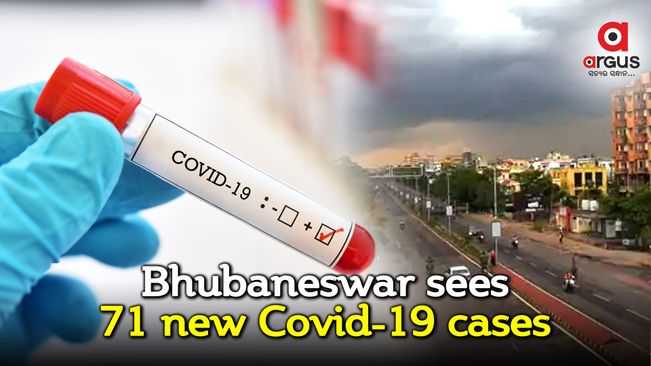 Bhubaneswar reports 71 new Covid-19 cases in last 24 hours