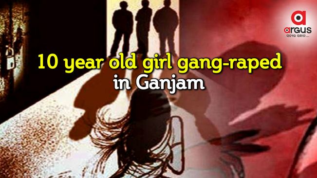 10-yr-old girl gang-raped in Ganjam; 3 minor boys detained