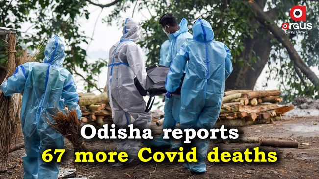 Odisha sees 67 more Covid-19 deaths taking the toll to 5308